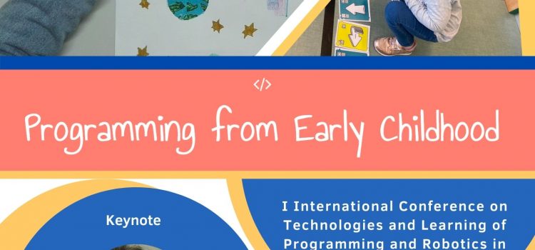 “Programar nos primeiros anos – I Conferência Internacional Tecnologias e Aprendizagem de Programação e Robótica na Educação Básica”